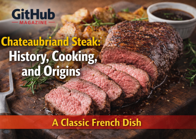 Chateaubriand Steak History and Cooking Guide
